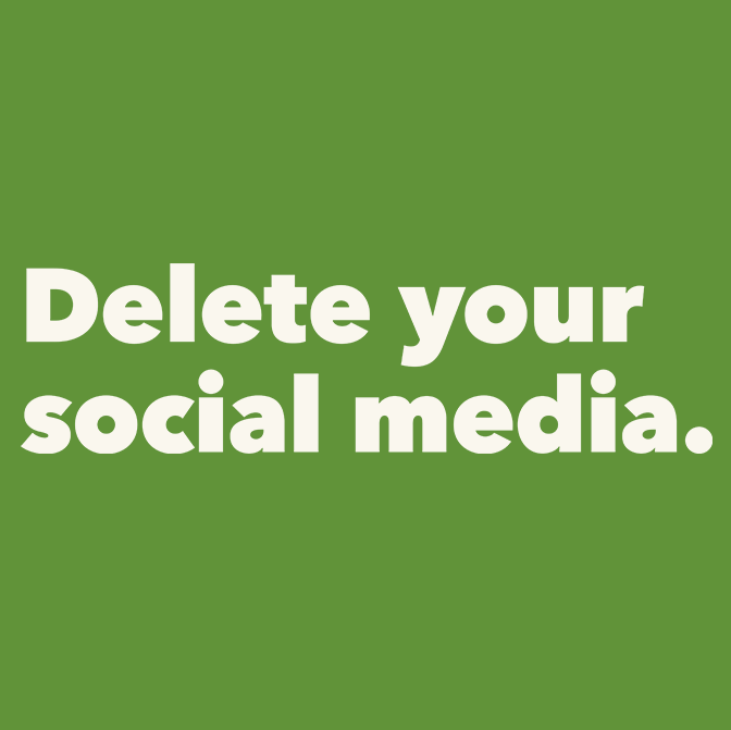 Delete Your Social Media