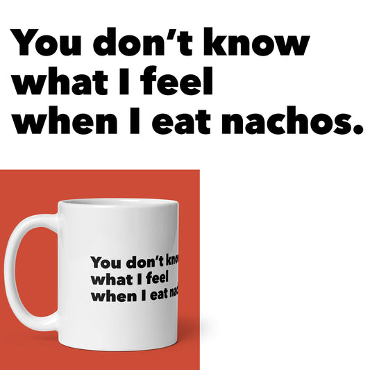 Nacho Feelings Mug